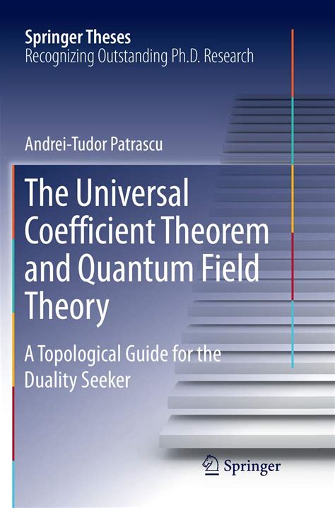 andrei tudor patrascu|The Universal Coefficient Theorem and Quantum Field Theory: A .